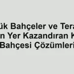 Küçük Bahçeler ve Teraslar İçin Yer Kazandıran Kış Bahçesi Çözümleri - Tekirdağ Cam Balkon - Simge Cam Balkon Küçük Bahçeler ve Teraslar İçin Yer Kazandıran Kış Bahçesi Çözümleri