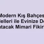 Modern Kış Bahçesi Modelleri ile Evinize Değer Katacak Mimari Fikirler - Tekirdağ Cam Balkon - Simge Cam Balkon Modern Kış Bahçesi Modelleri ile Evinize Değer Katacak Mimari Fikirler